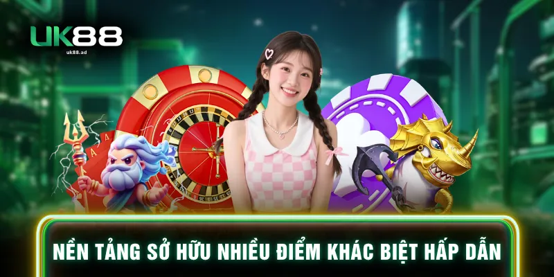 Nền tảng sở hữu nhiều điểm khác biệt hấp dẫn